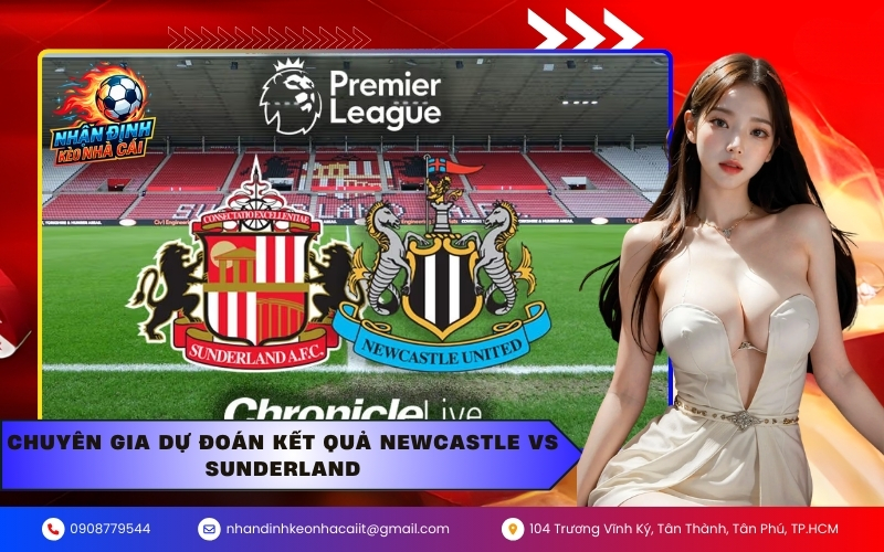 Chuyên gia dự đoán kết quả Newcastle vs Sunderland