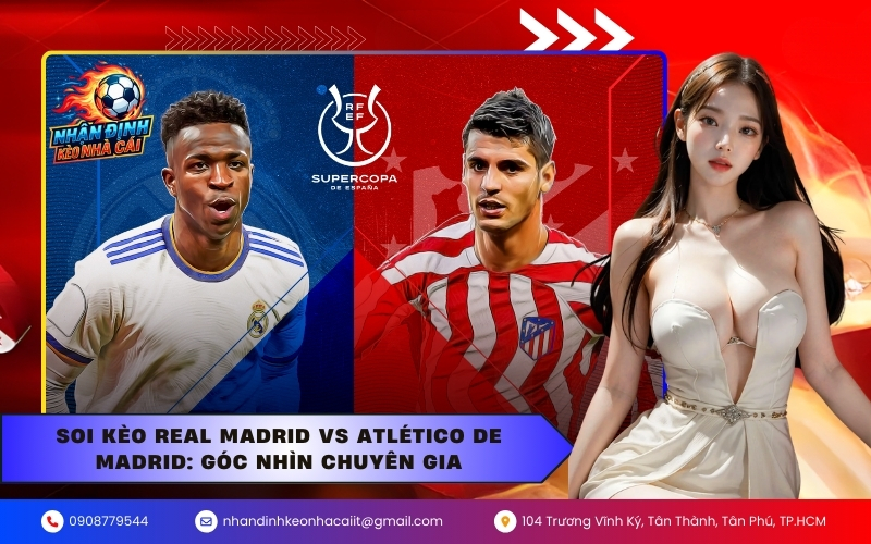 Soi kèo Real Madrid vs Atlético de Madrid: Góc nhìn chuyên gia