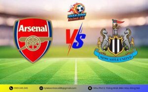 Nhận Định Arsenal vs Newcastle United