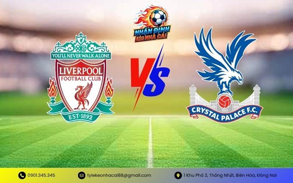 Nhận Định Liverpool vs Crystal Palace