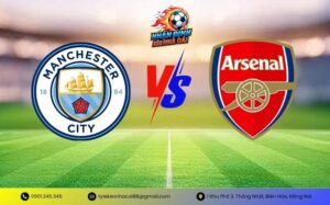 Nhận Định Manchester City vs Arsenal