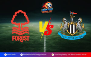 Nhận Định Trận Nottingham Forest vs Newcastle United