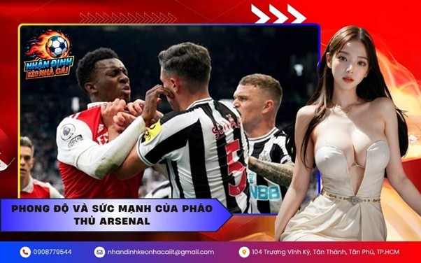 Phong độ và sức mạnh của Pháo thủ Arsenal
