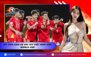 Kỳ Tích Lịch Sử Khi U17 Việt Nam Vào World Cup