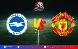 Nhận Định Trận Brighton & Hove Albion vs Manchester United