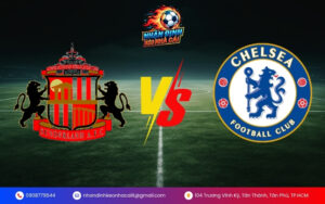 Nhận Định Trận Sunderland vs Chelsea