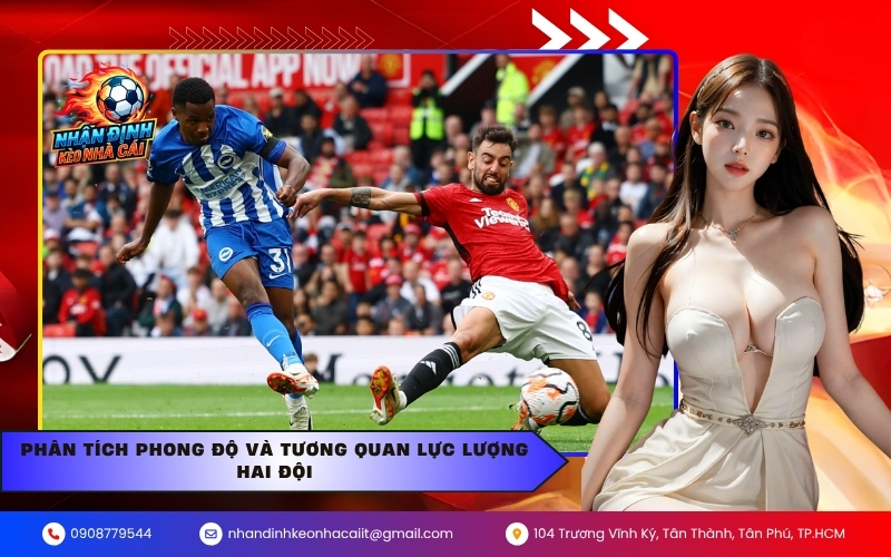 Phân tích phong độ và tương quan lực lượng hai đội
