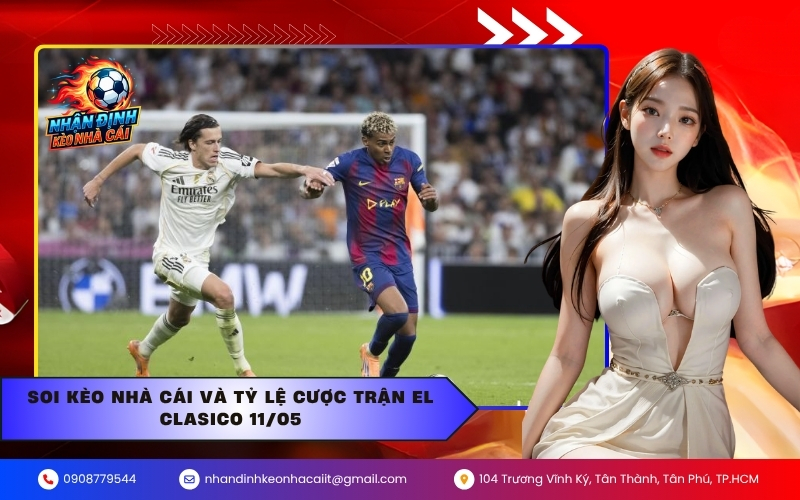 Soi kèo nhà cái và tỷ lệ cược trận El Clasico 11/05
