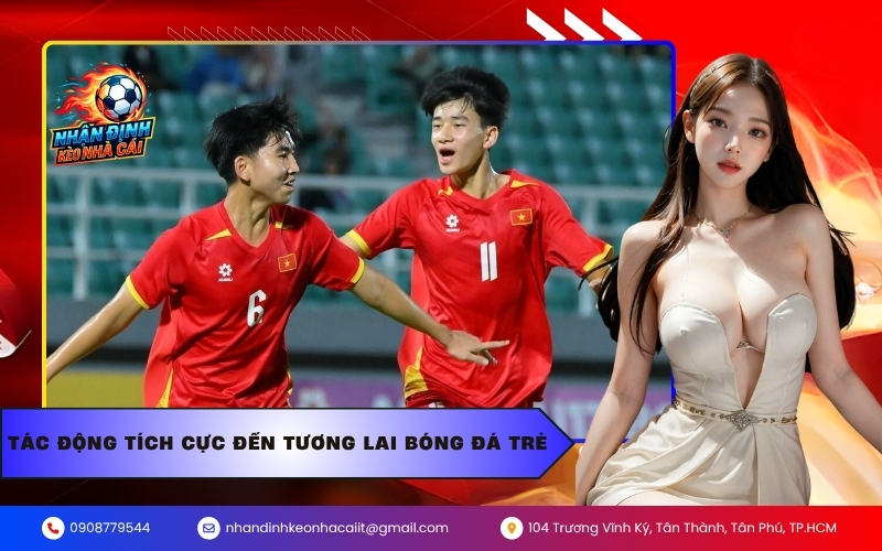 Tác động tích cực đến tương lai bóng đá trẻ